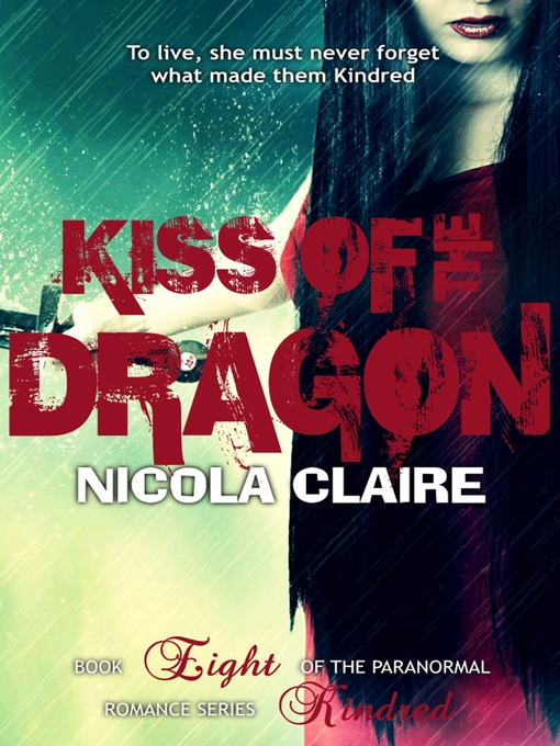 Title details for Kiss of the Dragon (Kindred, Book 8) by Nicola Claire - Available